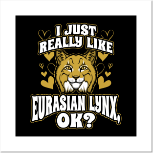 I just really like eurasian lynx ok Posters and Art